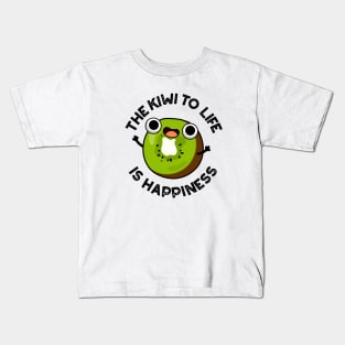 The Kiwi To Life Is Happiness Cute Fruit Pun Kids T-Shirt